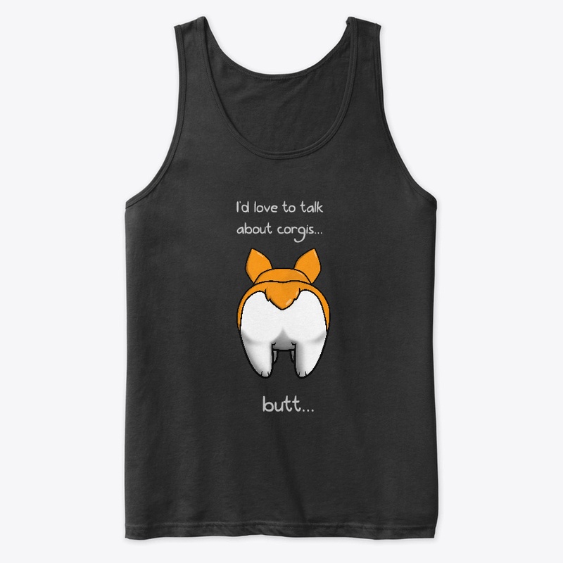 I'd love to talk about corgis... Apparel