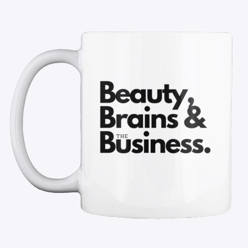 Beauty, Brains, & the Business.
