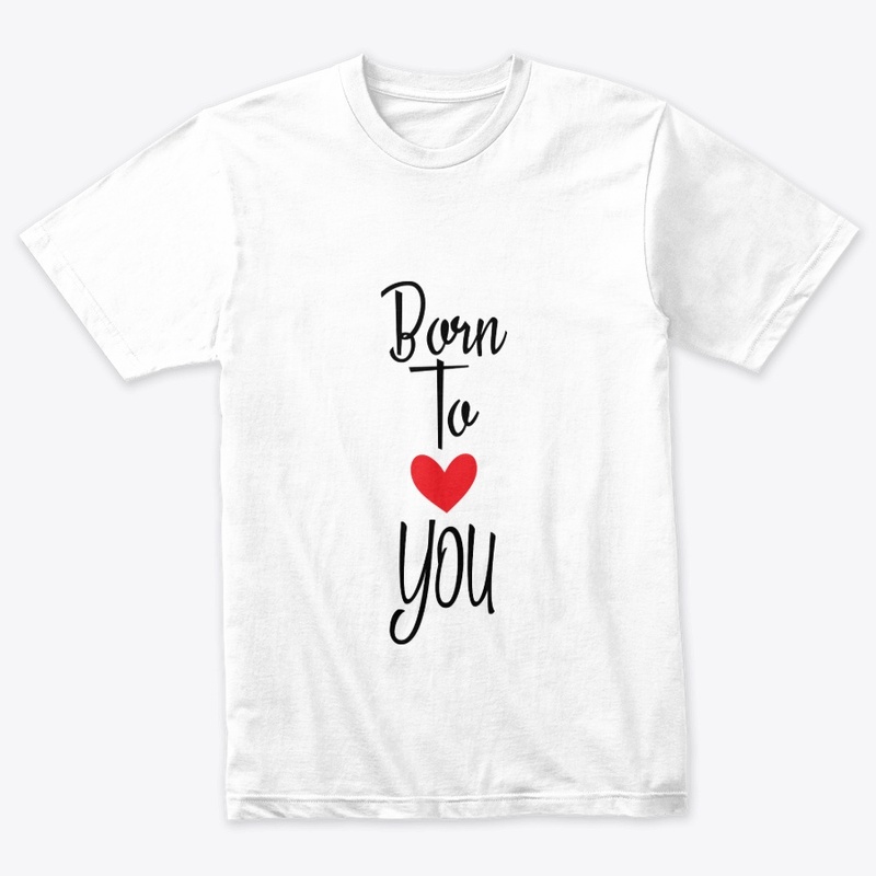 Born to love you - clothings