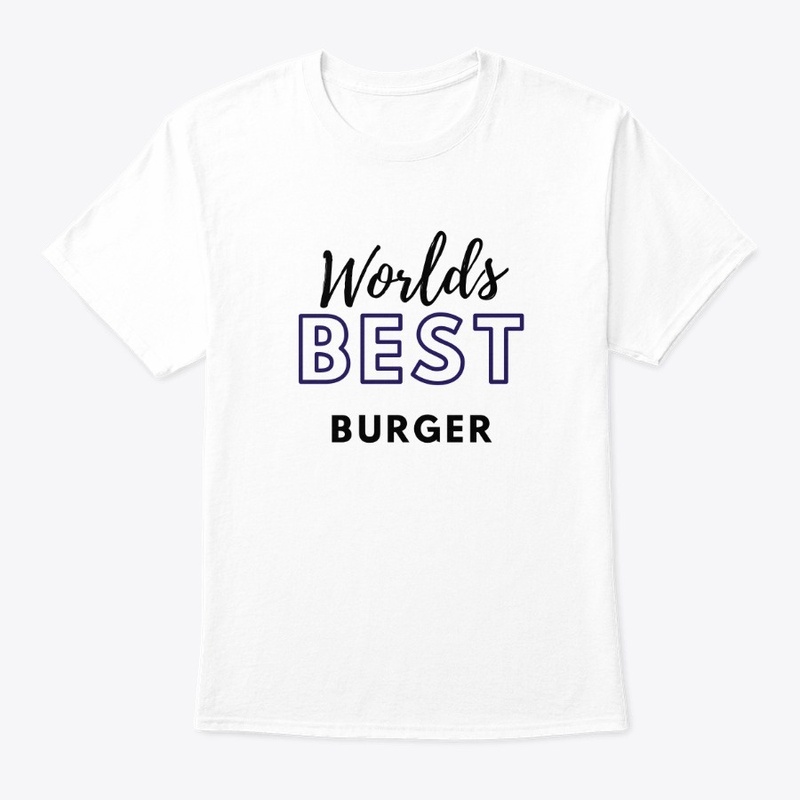 Worlds Best Burger