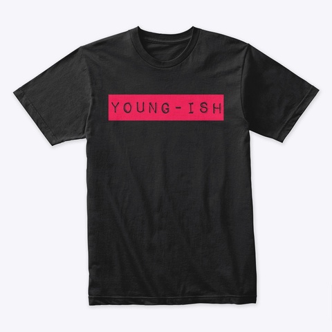 Young Ish Premium Crewneck Tee Black T-Shirt Front