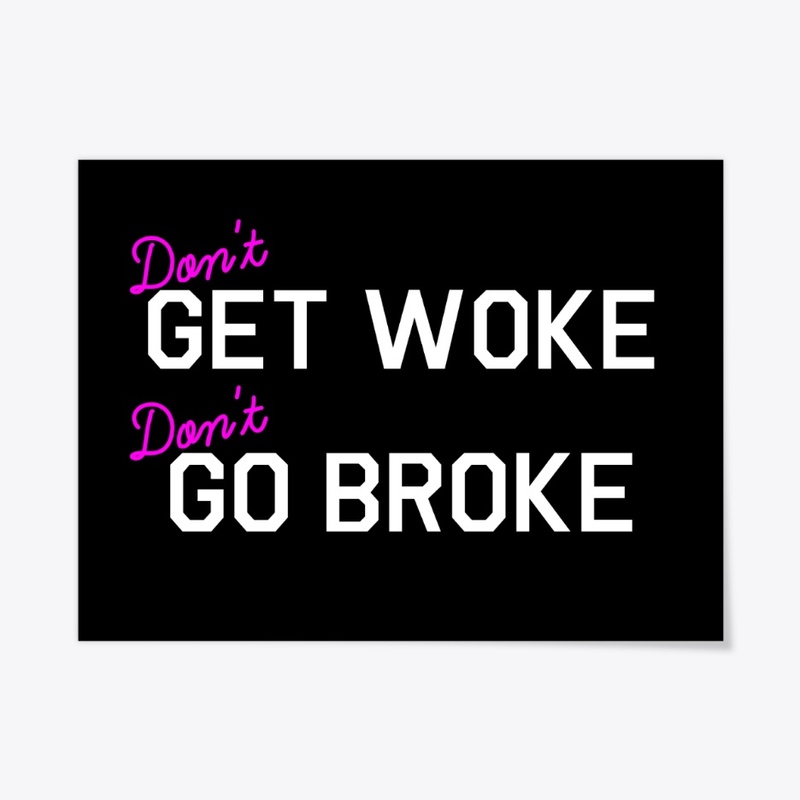 Don't Get Woke