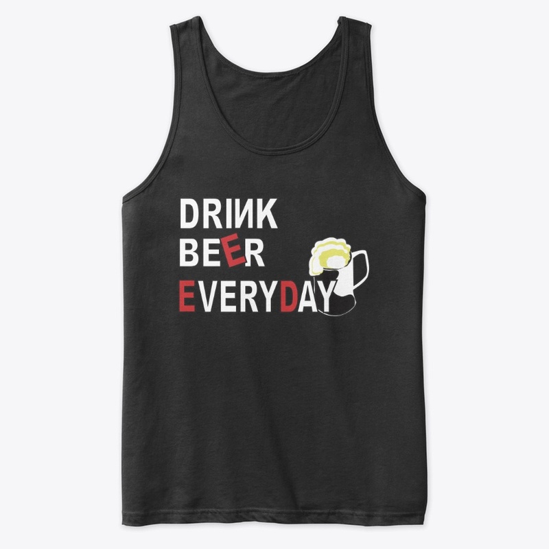 Drink BEER everyday