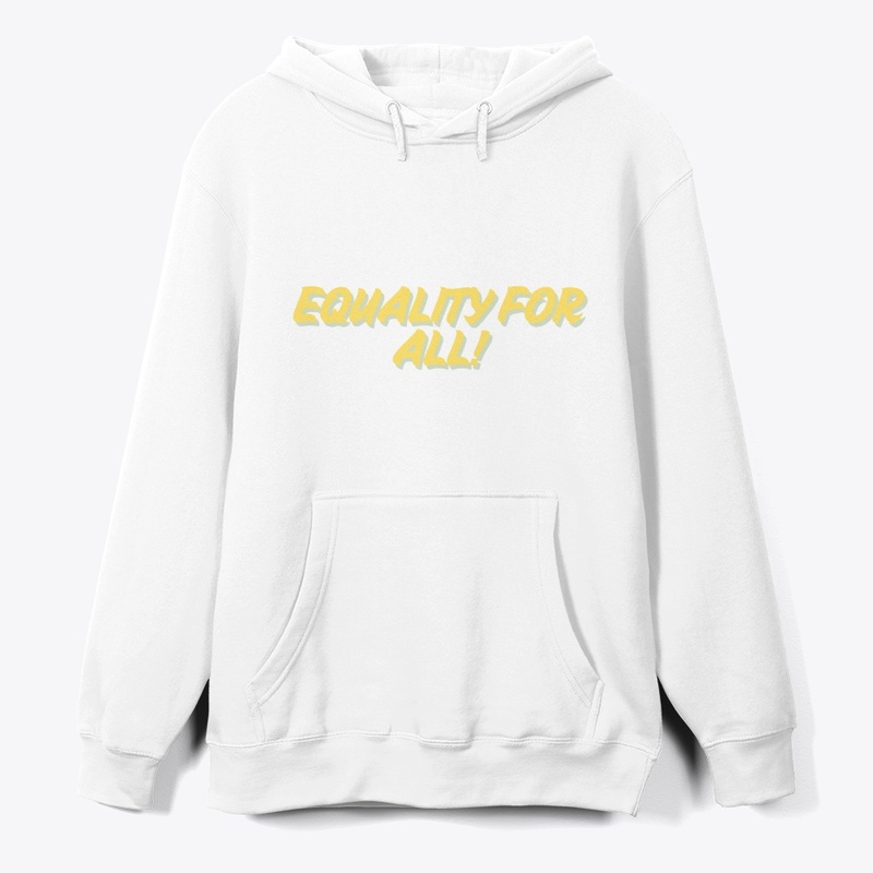 Equality for All! T-Shirt Design