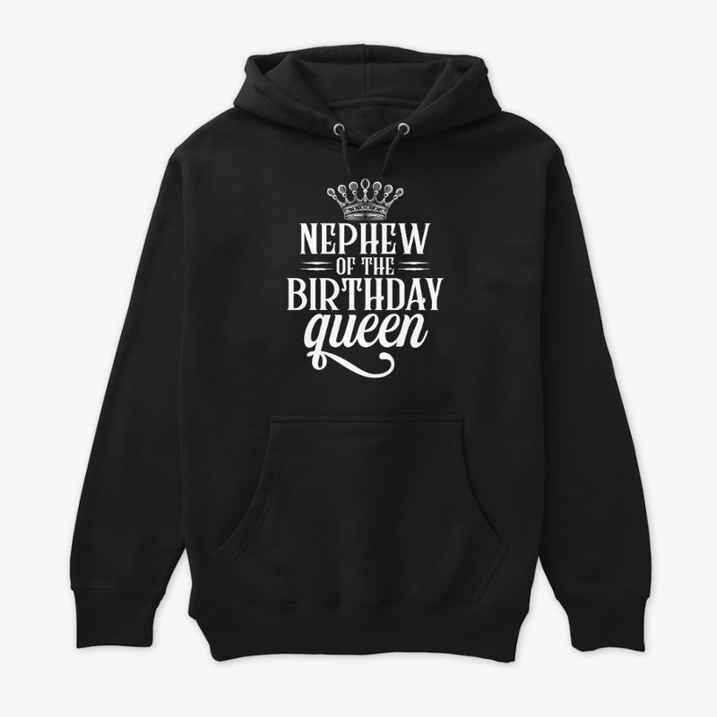 Nephew of the birthday queen t shirt 