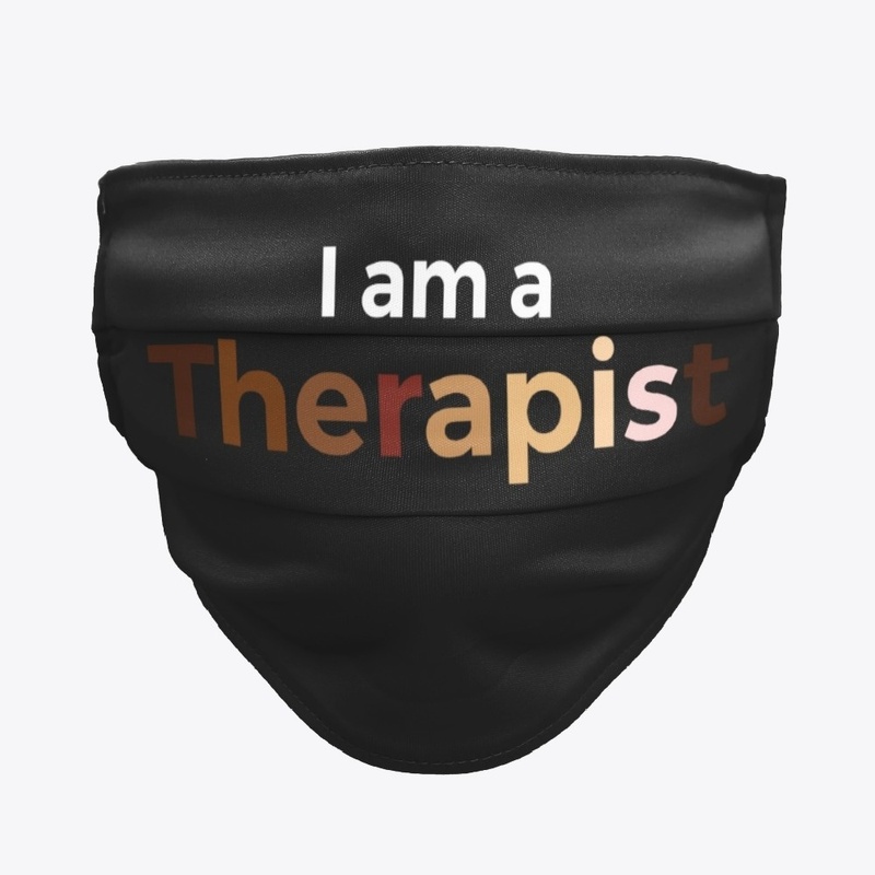 I Am A Therapist Mask
