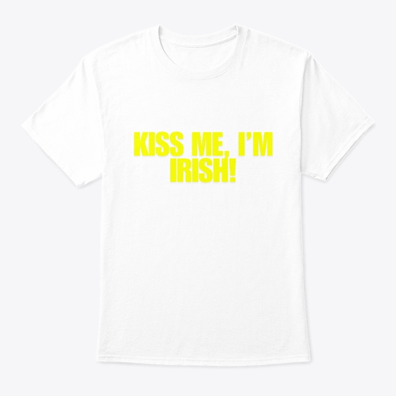 Kiss Me, I’m Irish! T-Shirt Design