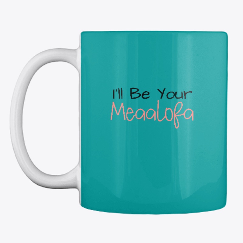 I'll Be Your Meaalofa