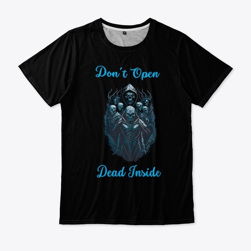Don't Open Dead Inside - Zombie Design