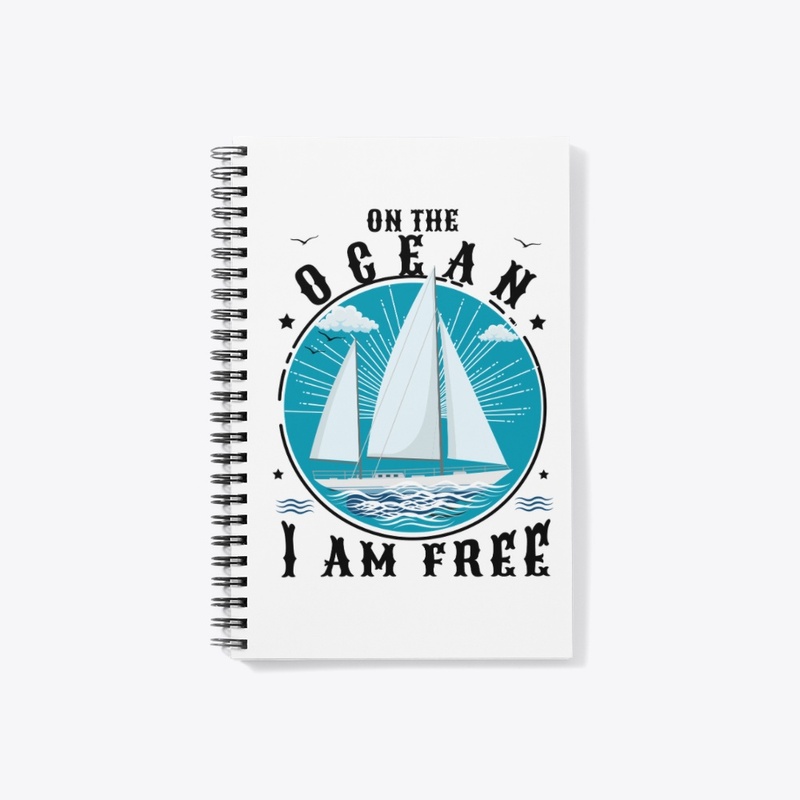 On The Ocean I am Free - Sailing