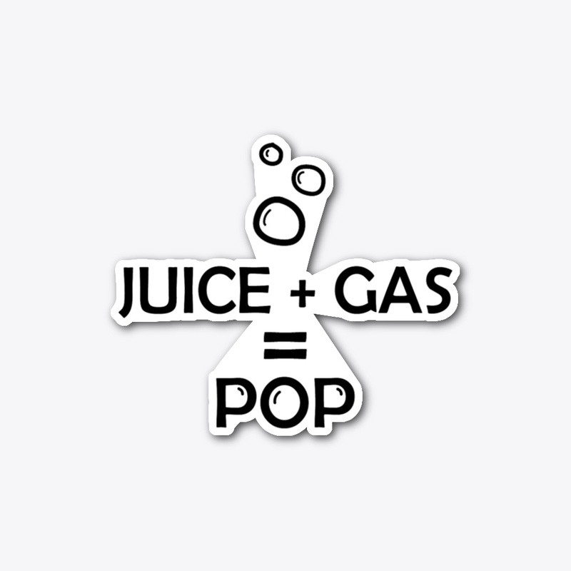 Juice + Gas = Pop Bubble Works 