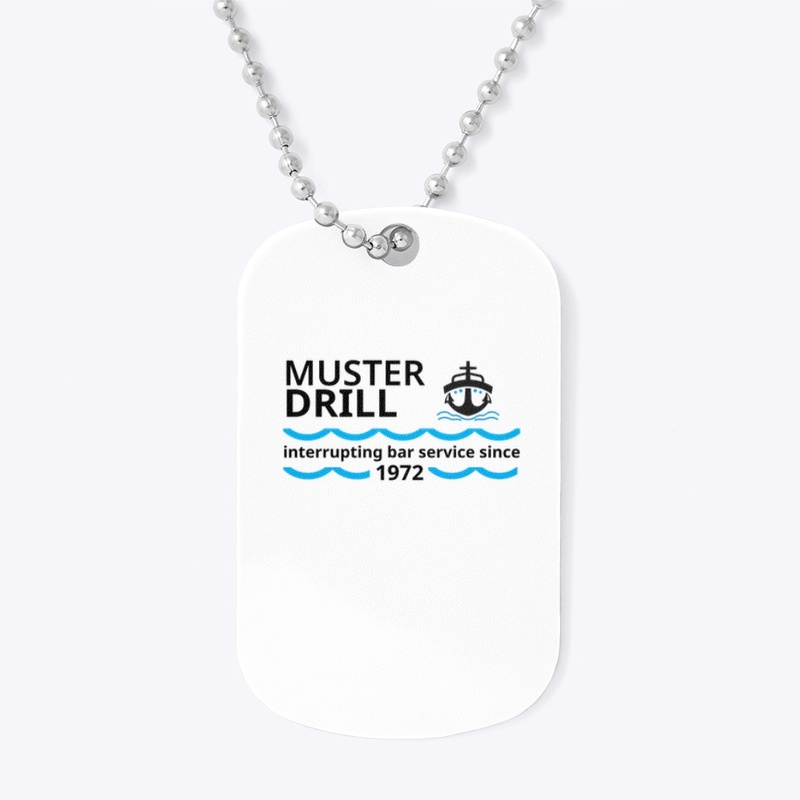 Muster Drill Interruptions!