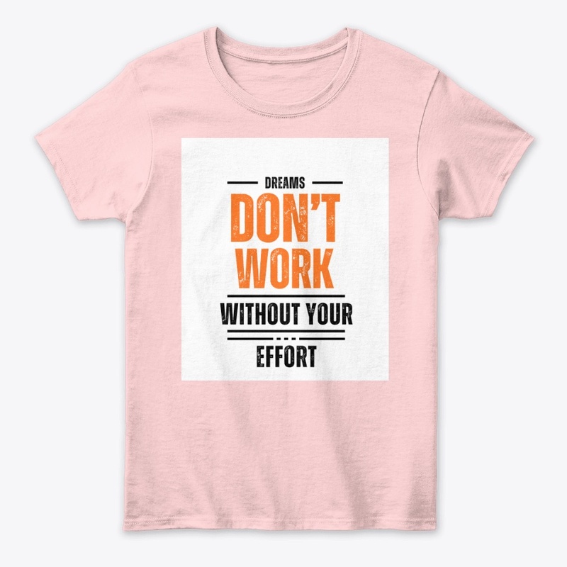 Dreams Need Effort – Motivational 