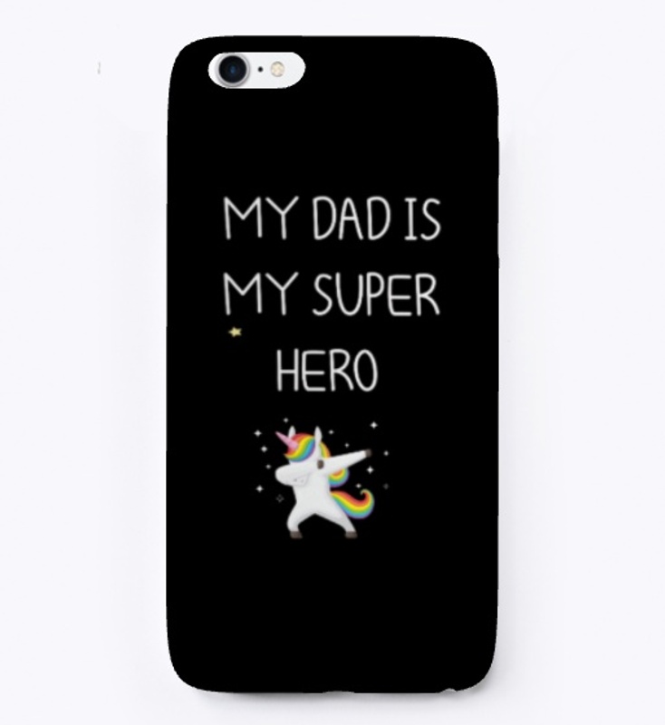 my dad is my super hero  