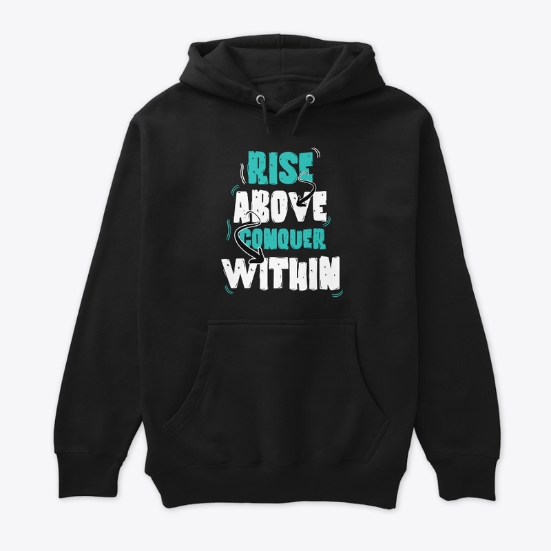 Rise above conquer within