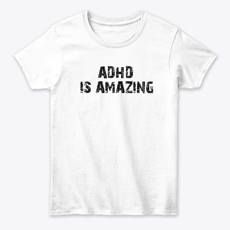 ADHD IS AMAZING