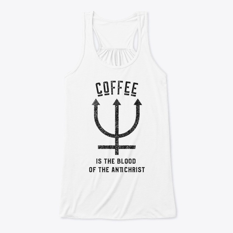 Coffee is the Blood of the Antichrist