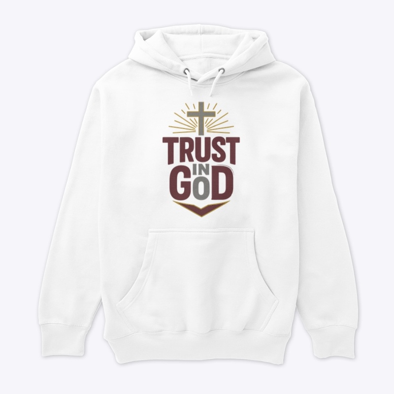 Trust in God  Christian Apparel 