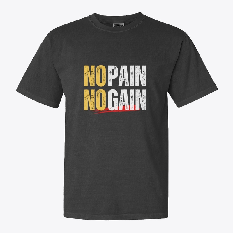 No Pain, No Gain