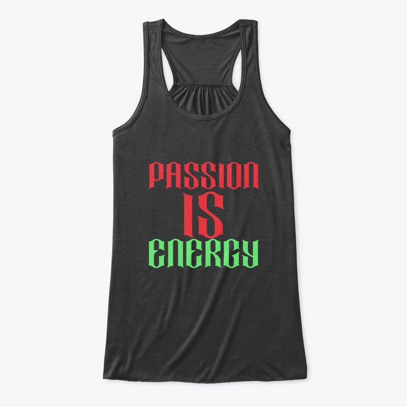 Passion is energy passion quote design