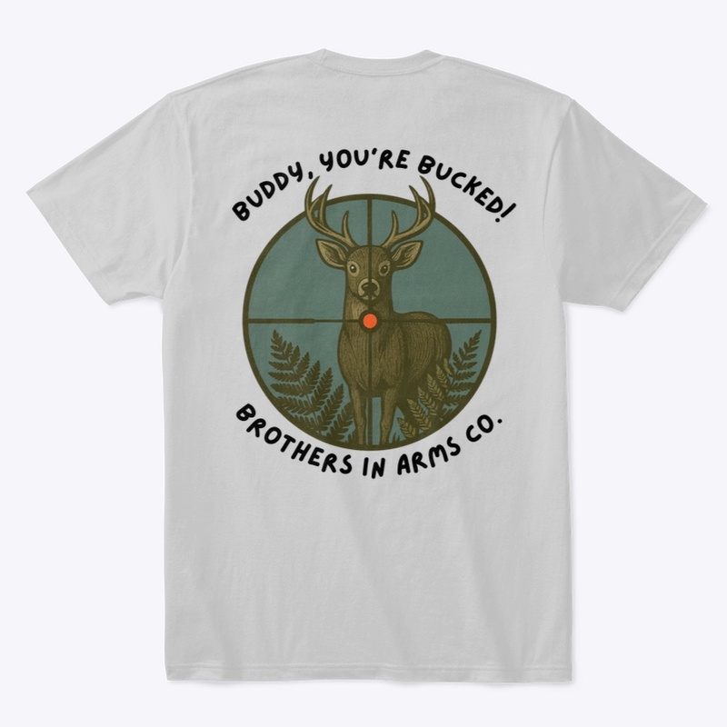 Buddy, You’re Bucked!