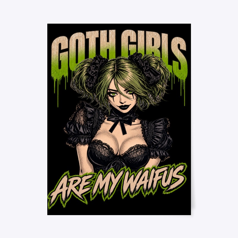 GOTH GIRLS ARE WAIFUS 
