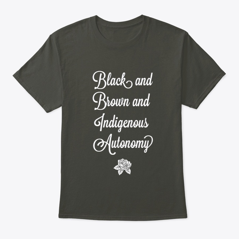 Black Brown and Indigenous Autonomy #3