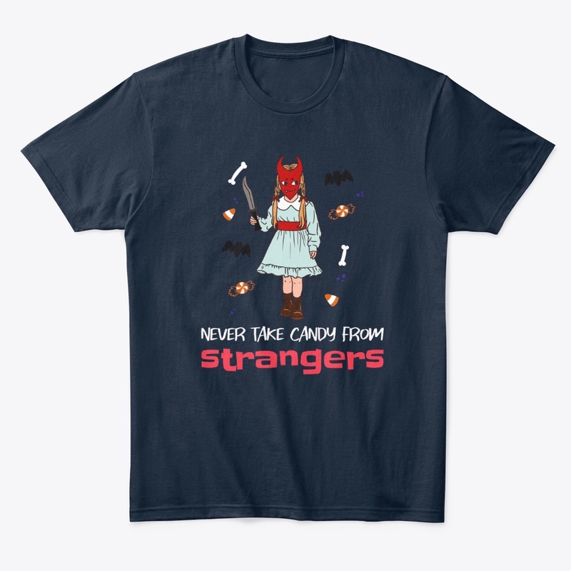 Never take candy from strangers