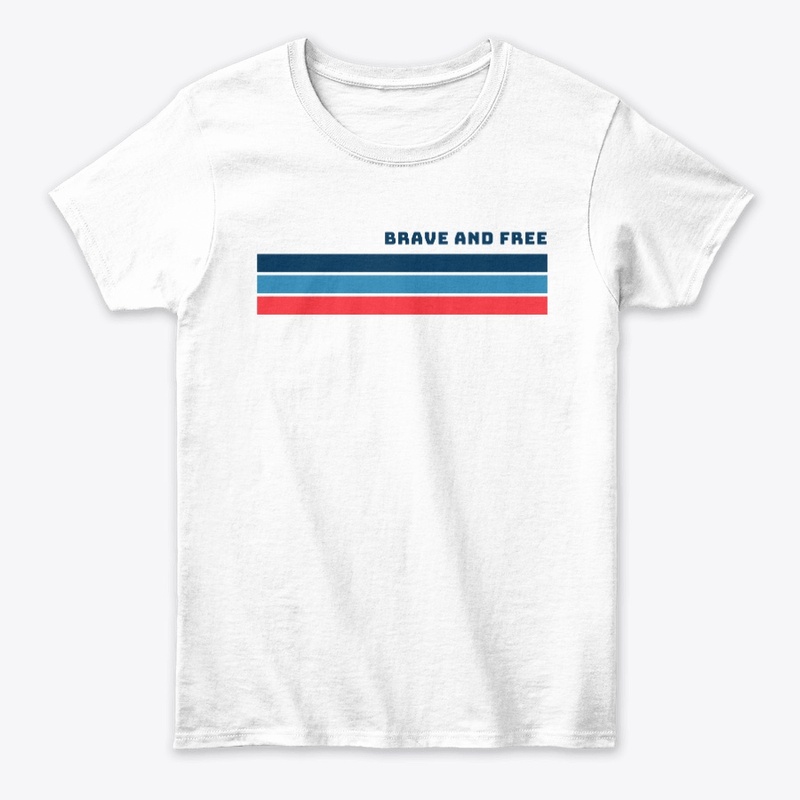 Brave And Free Classic T-Shrit 