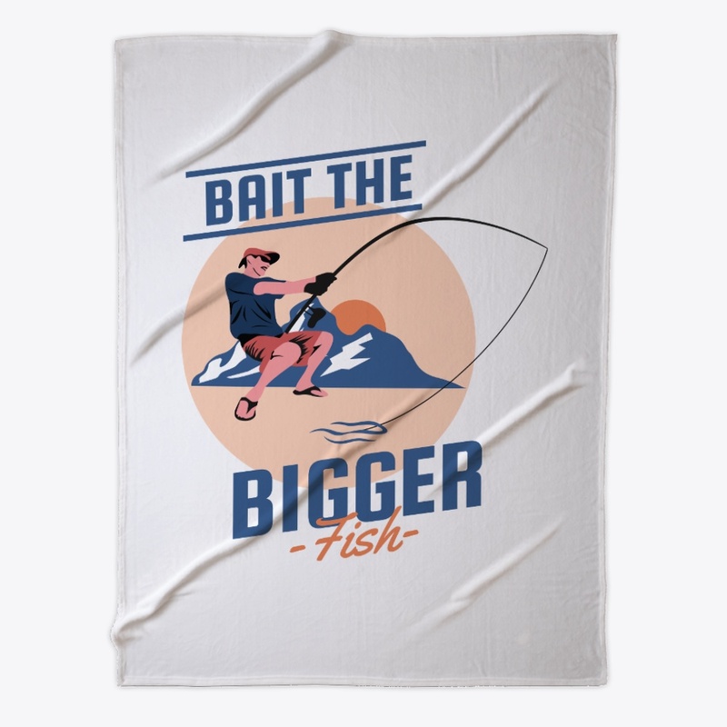 Bait The Bigger Fish WALL