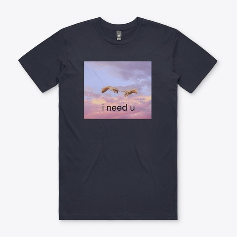 I Need You Navy T-Shirt Front