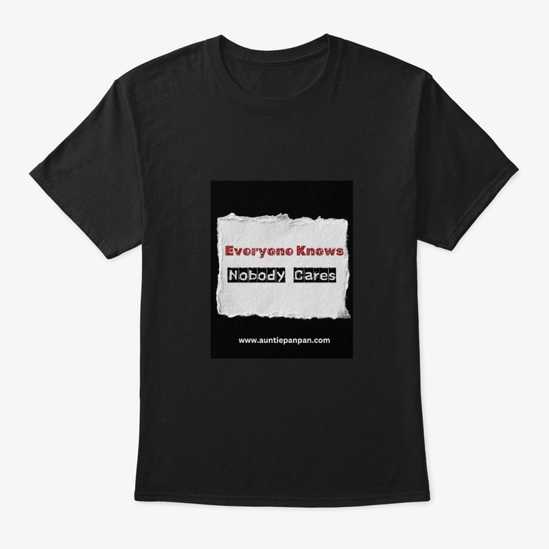 Everyone knows/Nobody Cares