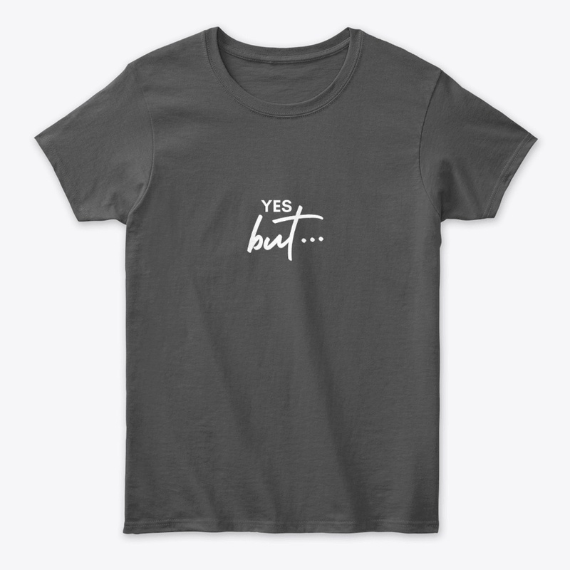 Text: Yes but... (White)