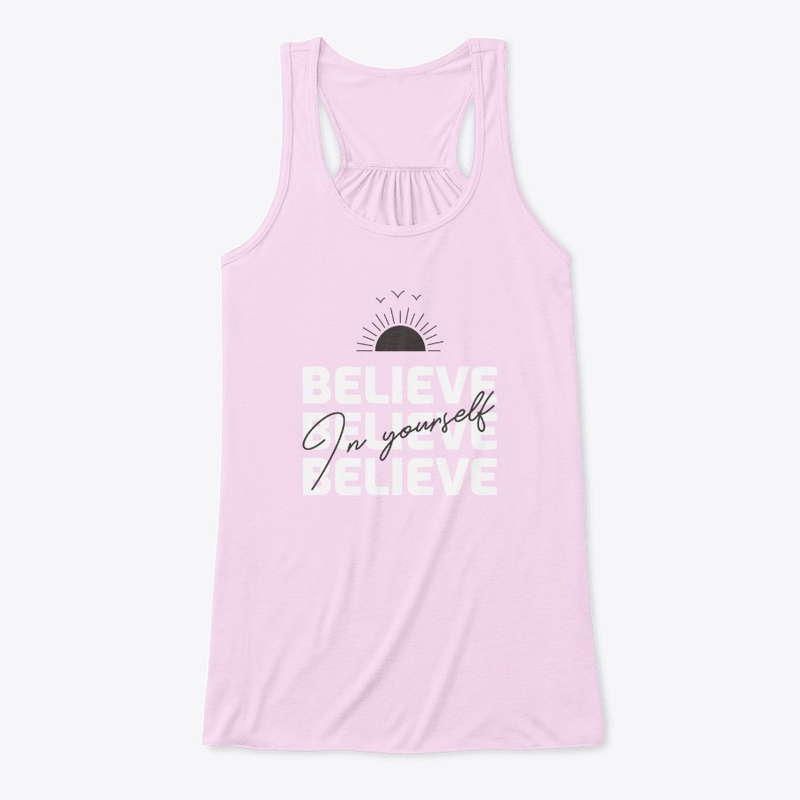 Believe in yourself!
