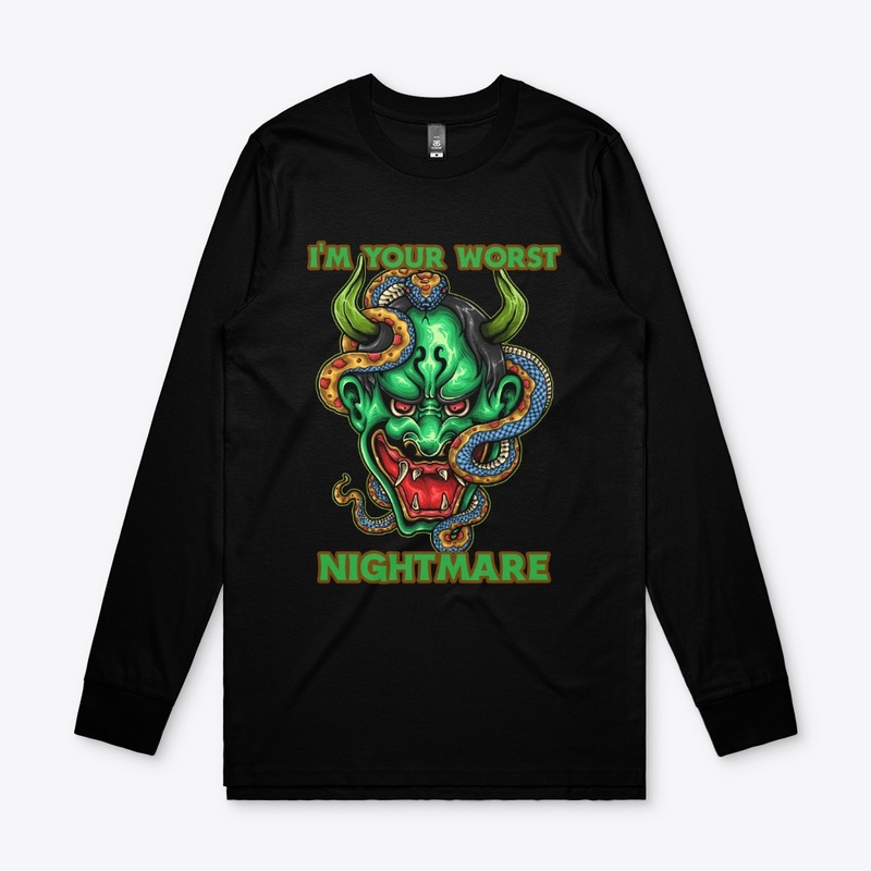 Im your worst nightmare