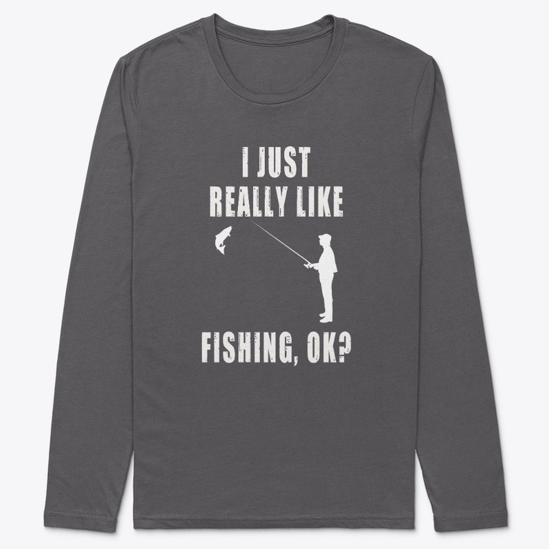 I Just Really Like Ice Fishing OK?