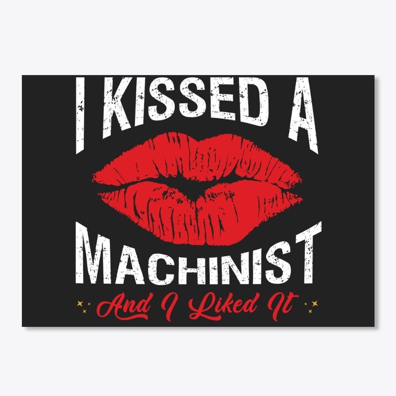 I Kissed A Machinist Face Mask
