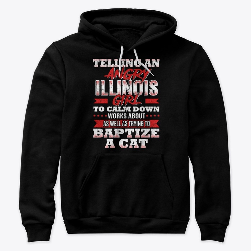 Funny Illinois Girl Gift Calm Down Like