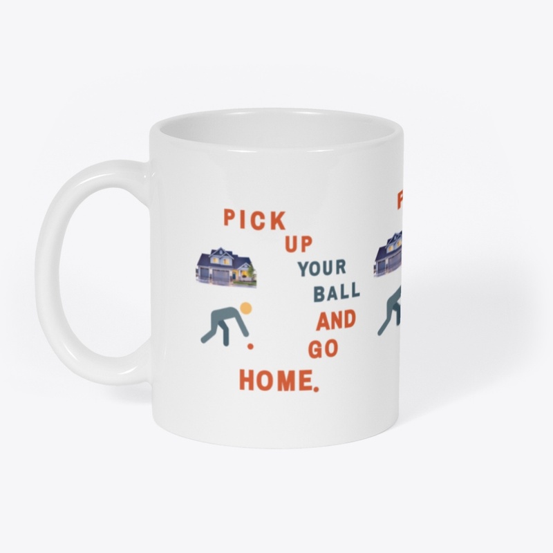 Pick Up Your Ball