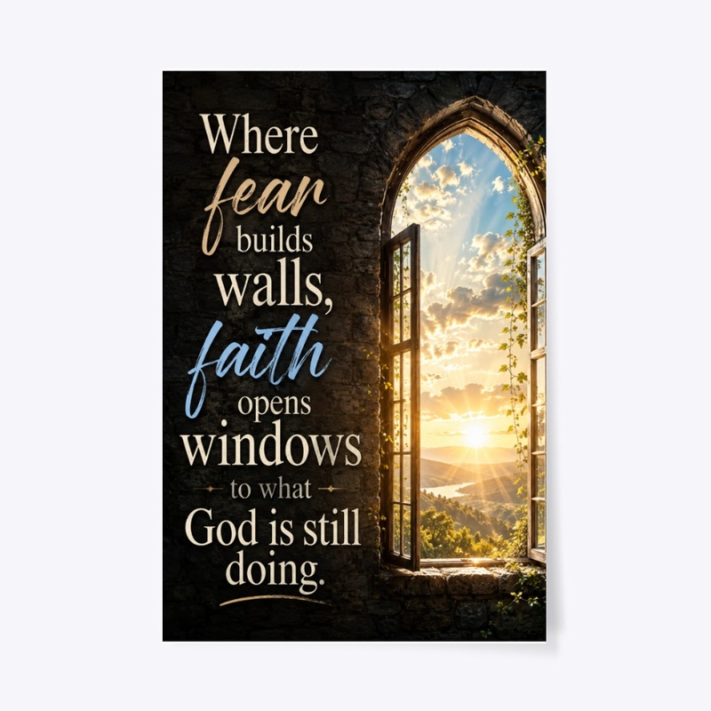 Faith Opens Windows Print