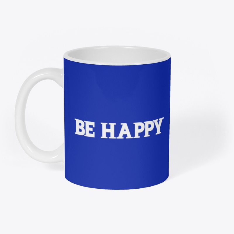 BE HAPPY