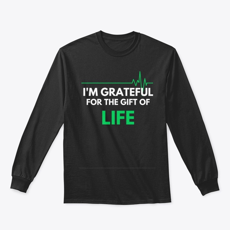  I Am Grateful For The Gift Of Life