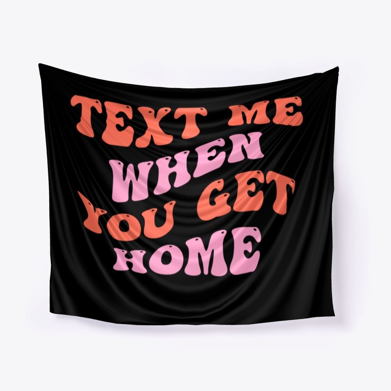 Text me when you get home hoodie