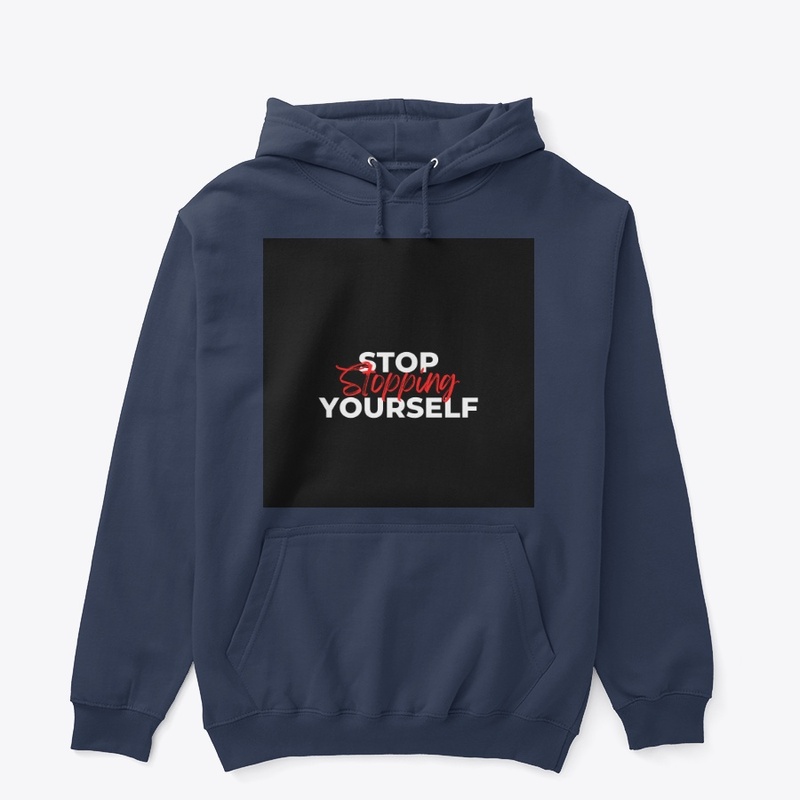 "Stop Stopping Yourself- Blue T-Shirt"