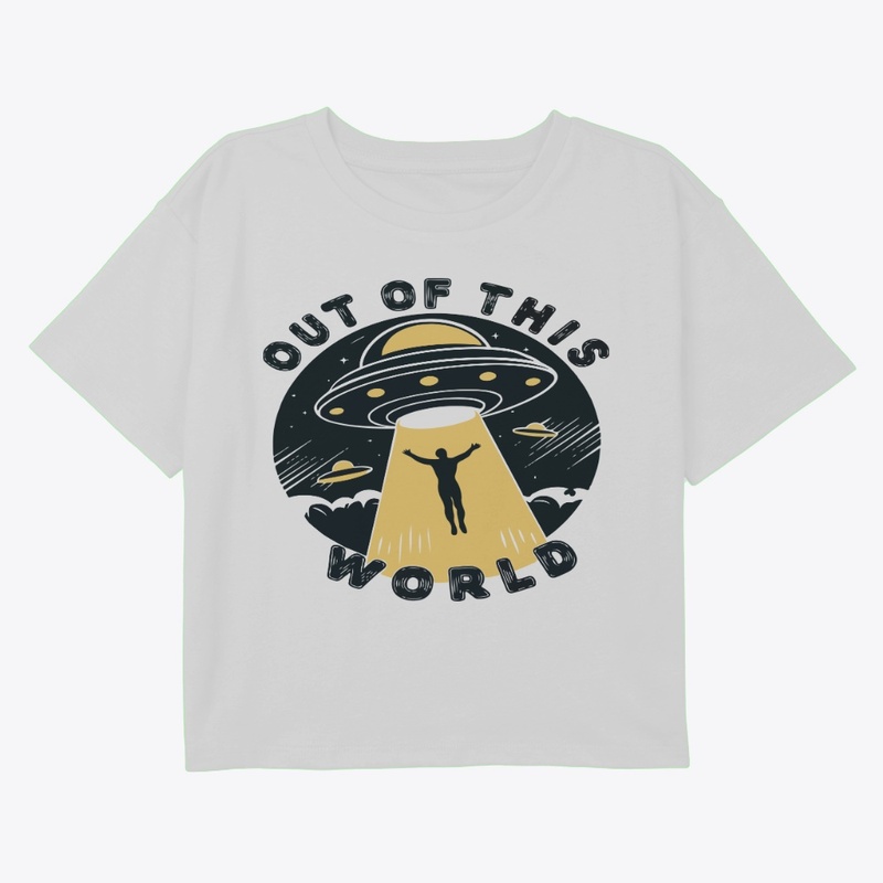 OUT OF THIS WORLD T-Shirt – Bold & Fun