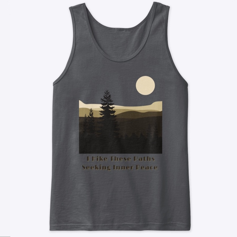 I Seek Inner Peace - Hiking