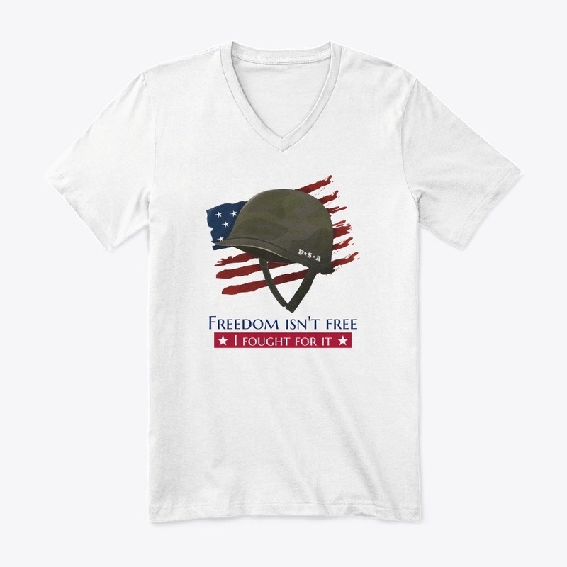 freedom isn't free ，I Fought for it 