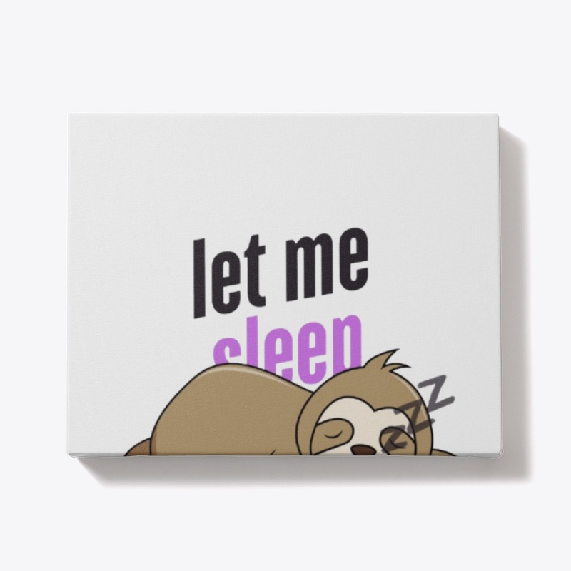 let me sleep 😴