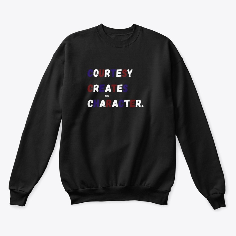 Courtesy Creates The Character NobleTees