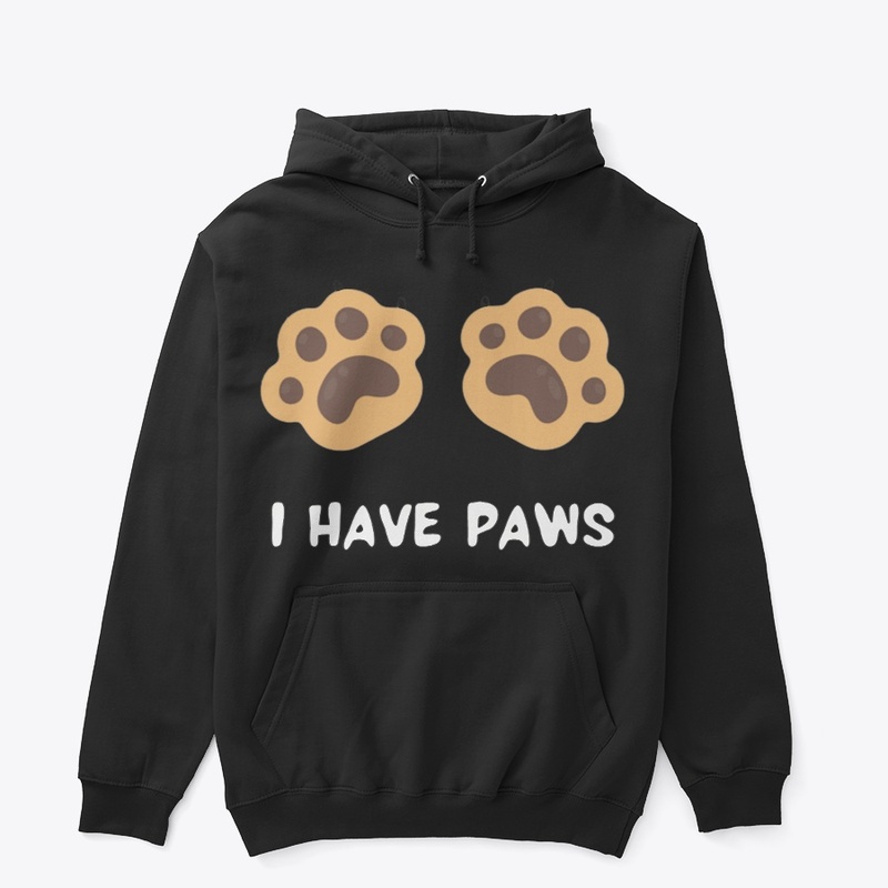I HAVE PAWS Classic Pullover Hoodie